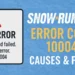 Fix SnowRunner Error Code 10004 (Mod Download Issue)