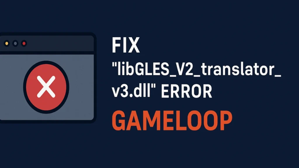 libGLES V2 translator v3.dll Error