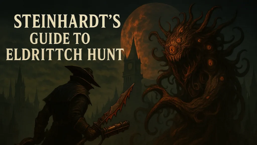 Steinhardt's Guide to the Eldritch Hunt