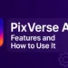 PixVerse AI: Features and How to Use It