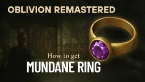 Oblivion Remastered: How To Get the Mundane Ring (Best Farming & Build Tips)