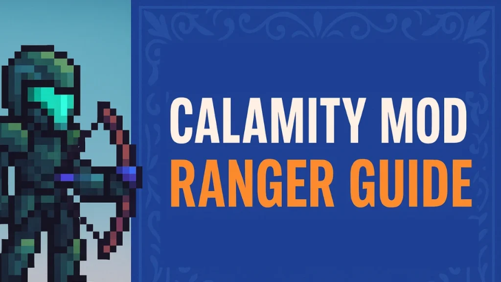 Calamity Mod Ranger Guide: Best Weapons, Armor, and Loadouts by Progression