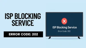 How to Fix Samsung TV Error Code 202 (ISP Blocking Service)