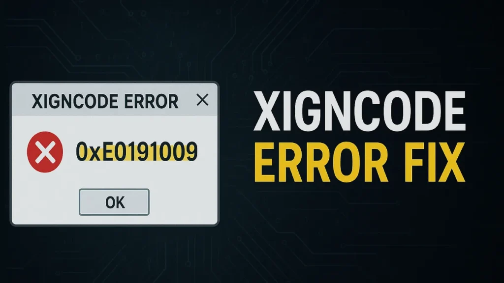 XIGNCODE Error: Causes, Codes, and Complete Fix Guide
