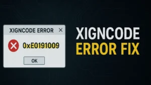 XIGNCODE Error: Causes, Codes, and Complete Fix Guide