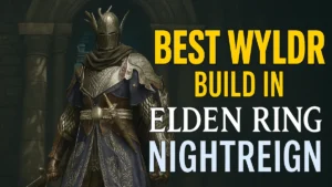 Best Wylder Build in Elden Ring Nightreign: Weapons, Relics & Tips