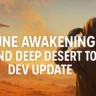Dune Awakening PvP Fix: Devs Plan Changes for Deep Desert and Toxic Players