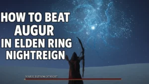 How to Beat Augur in Elden Ring Nightreign: Strategy, Builds & Sleep Counters