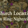 All Elden Ring Nightreign Church Locations & Sacred Tear Map Guide
