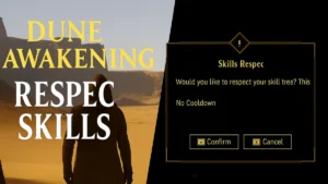 Dune Awakening: How to Respec Skills and Reset Talents