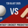 WOR vs DUR Fantasy Prediction 2025: Dream11 Tips, Pitch Report & Playing XI for T20 Blast June 18