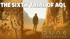 Sixth Trial of Aql in Dune: Awakening (Full Guide)
