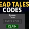 Dead Tales Codes June 2025 – All Working Codes for Free Gold & Boosts
