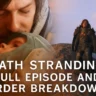 Death Stranding 2 Episode and Order List: All Missions & Chapters Explained