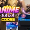 Anime Saga Codes (June 2025) – Free Gems, Gold, Rerolls & How to Redeem