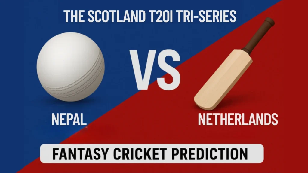 Nepal vs Netherlands T20I 2025 Fantasy Prediction, Dream11 Tips & Playing XI