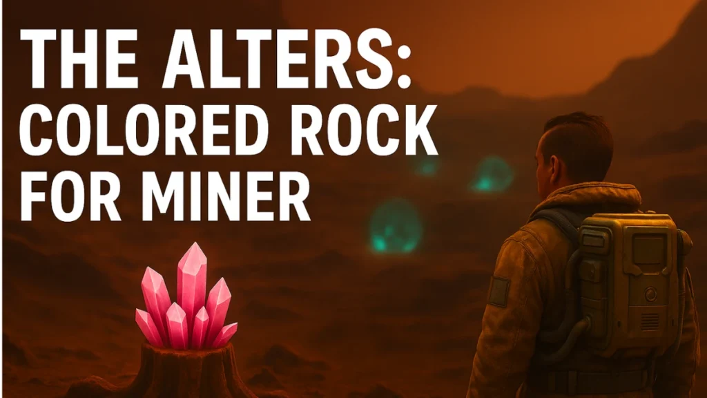 The Alters: How to Find Unusually Colored Rock for Miner
