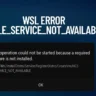 How to Fix WSL Error HCS_E_SERVICE_NOT_AVAILABLE: The Operation Could Not Be Started Because a Required Feature Is Not Installed