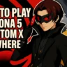 How to Play Persona 5 Phantom X on PC if It’s Region-Locked in Your Country