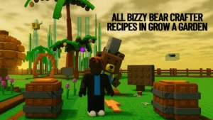 Bizzy Bear Crafter Recipes Grow a Garden