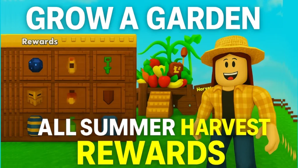 Grow a Garden Summer Harvest Rewards Guide: How to Unlock All Items Fast