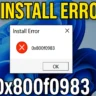 How to Fix Install Error 0x800f0983 in Windows 11 (All Methods)