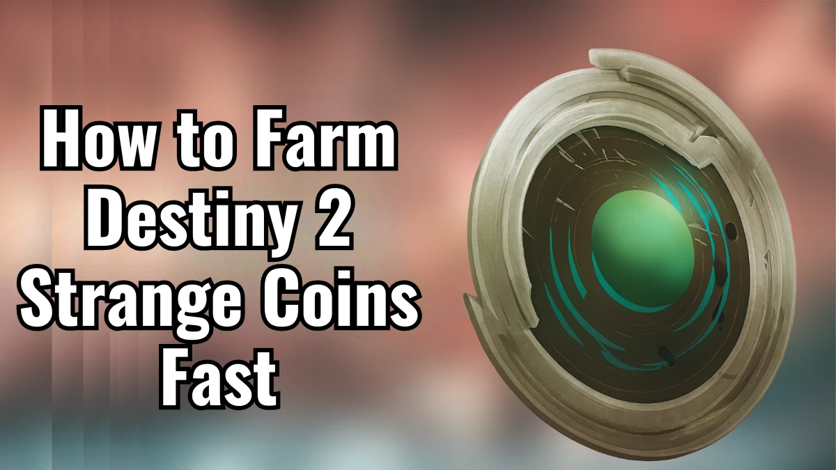 How to Farm Destiny 2 Strange Coins Fast: Best Activities & Xur Tips