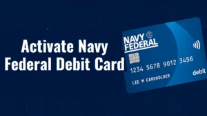 How to Activate Navy Federal Debit Card online at navyfederal.org