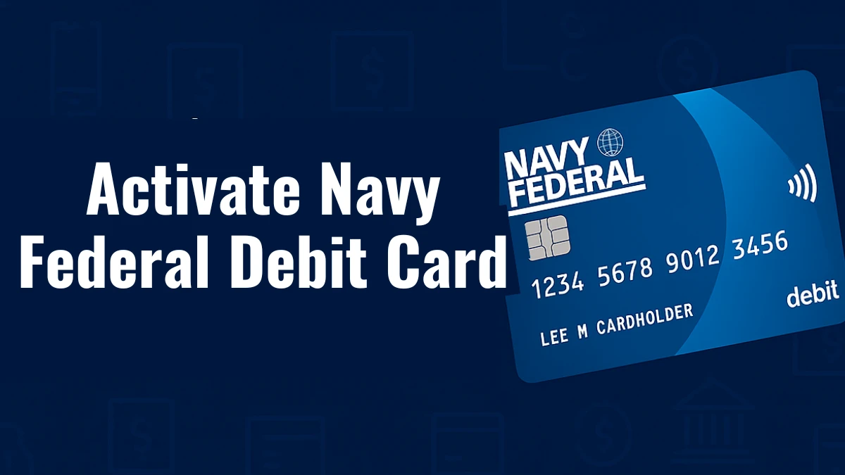 How to Activate Navy Federal Debit Card online at navyfederal.org