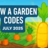 Grow a Garden Codes July 2025: How to Redeem & Claim Free Seed Packs