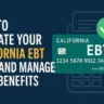 How to Complete Your California EBT Card Activation and Manage Benefits Easily