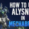 How to Use Alysnes in Mecha BREAK: Complete Guide, Tips & Best Build