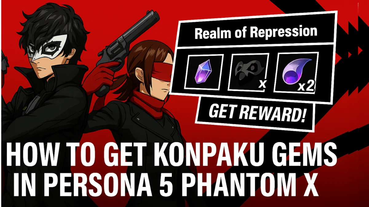 How to Get Konpaku Gems in Persona 5 Phantom X: Farming Guide and Best Tips