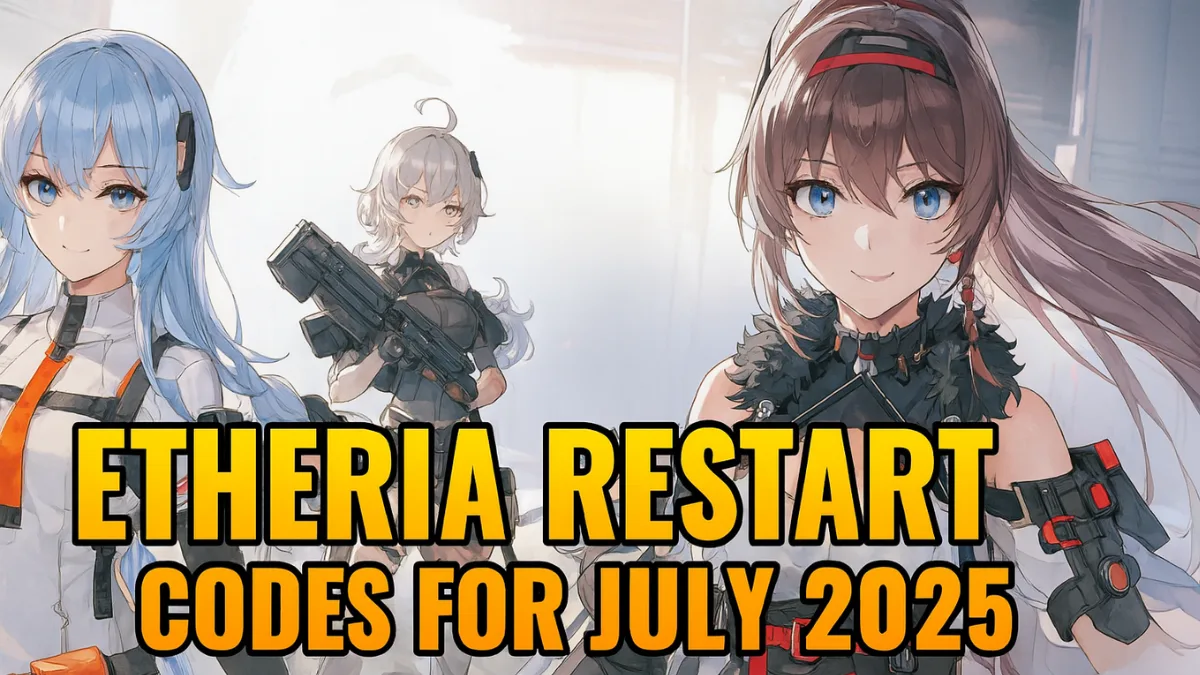 Etheria Restart Codes July 2025: All Working Codes & How to Redeem