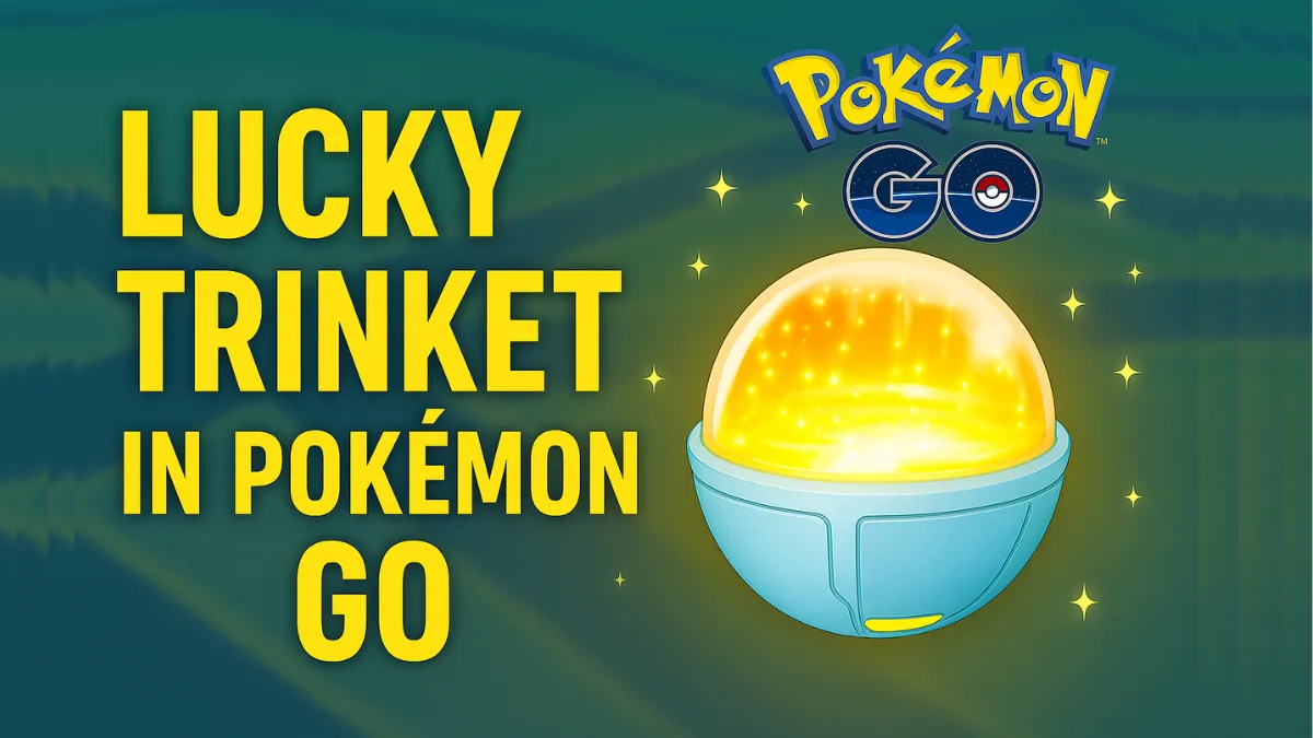 How to Get and Use Lucky Trinket Pokémon GO