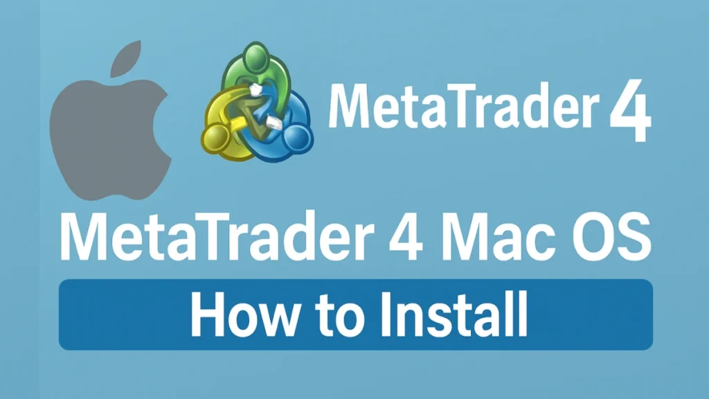 How to Install MetaTrader 4 on Mac OS (M1, M2, M3, Sonoma) – Complete Guide