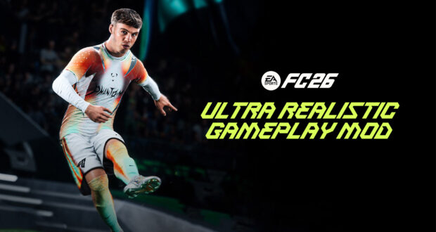 Ultra Realistic Gameplay Best Mods for EA Sports FC 26