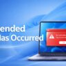 How to Fix An Extended Error Has Occurred Windows 11 (Step-by-Step Guide)