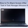 How to Fix Black Screen After Ending Task in Task Manager (Windows 10 & 11)