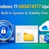 Windows 11 KB5074177 Update Adds Built-In Sysmon and Major Stability Fixes