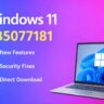 Windows 11 KB5077181 Update: New Features, Fixes, Download Links (25H2, 24H2)
