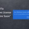 How to Fix “Windows License Will Expire Soon” Error on Windows 10 and 11