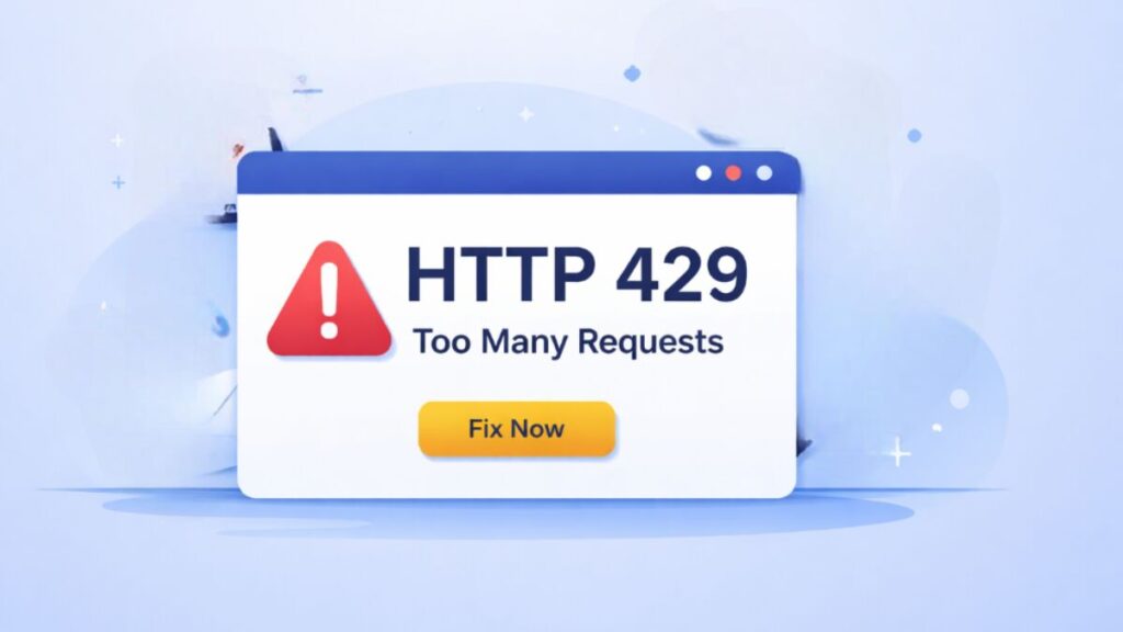How to Fix HTTP 429 Too Many Requests Error