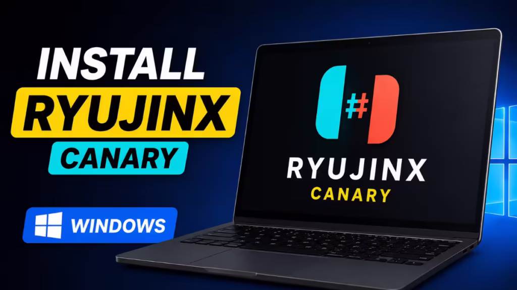 How to Install Ryujinx Canary on Windows