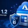 How to Upgrade to TLS 1.2 Cipher Suite for Azure Storage (Compatibility and Enforcement Guide)