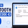 Bluetooth Error Code 43
