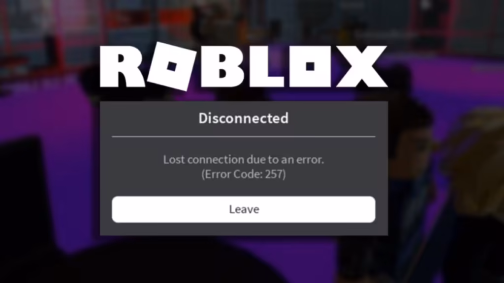 Roblox Error Code 257