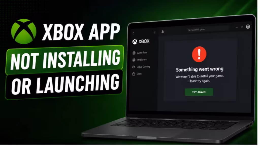 Fix Xbox App for PC Games Not Installing or Launching