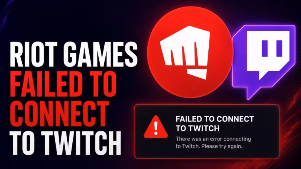 riot games failed to connect twitch