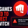 riot games failed to connect twitch